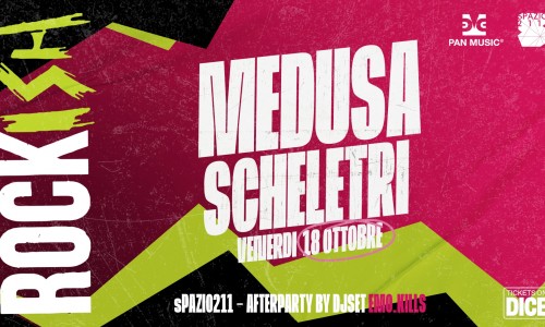 Spazio211 Torino: eventi da venerdì 18 a giovedì 24 ottobre 2024, venerdì 18 ottobre arriva la Rockish Night W/ Medusa + Scheletri